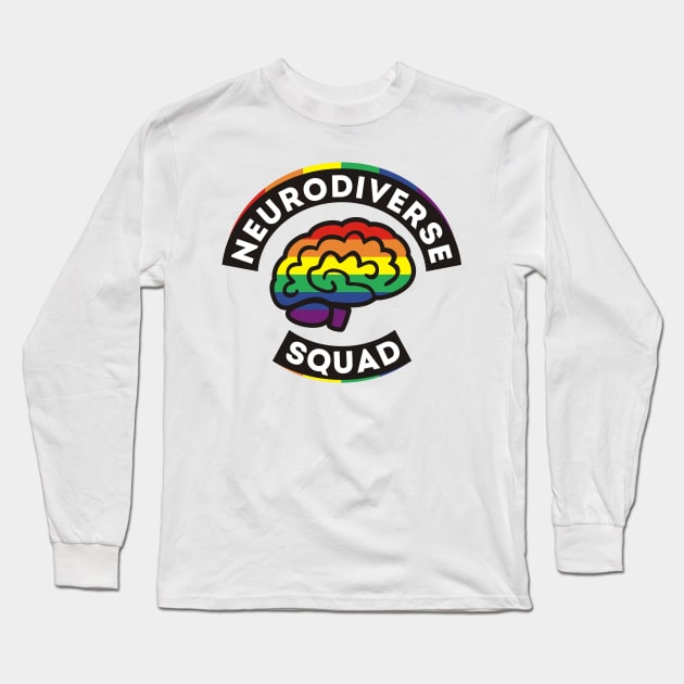 Neurodiverse Squad Long Sleeve T-Shirt by ForTheFuture